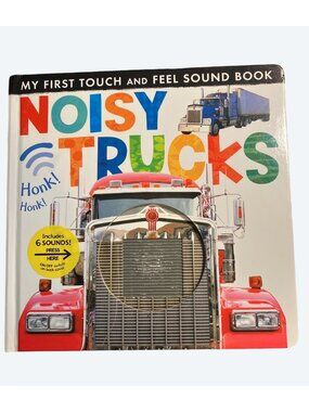 Noisy Trucks Touch And Feel Interactive Sound Book Ages 3+ Includes 6 Sounds